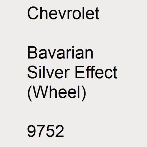 Chevrolet, Bavarian Silver Effect (Wheel), 9752.